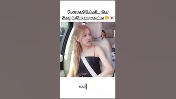 Rosé listening her song in Korean version 🤭🇰🇷 #bprosé #rosé