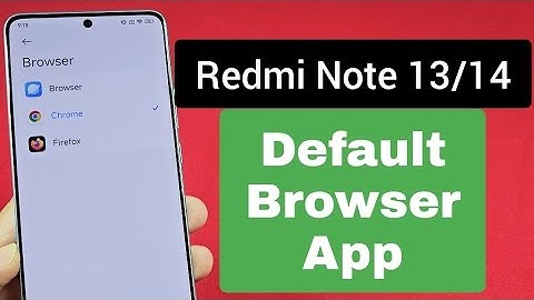 Change Default Browser app Redmi Note 13/14 