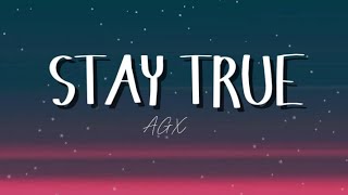 STAY TRUE | AGX ( CUT VERSION )