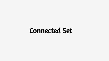 Connected Set