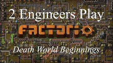 2 Engineers Play Factorio: Death World Beginnings