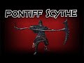 Dark Souls 3: Pontiff Knight Great Scythe (Weapon Showcase Ep.45)