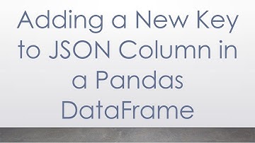 Adding a New Key to JSON Column in a Pandas DataFrame