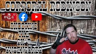 Corporal Robinson Interview On Shooting The Sh*t UNCENSORED! With Piers Austin