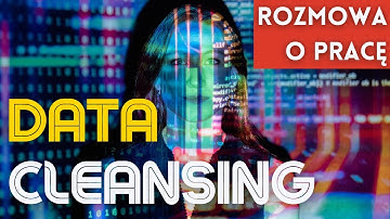 DATA CLEANING ❓ DATA CLEANSING ❓ Czyszczenie danych ❓ Pytania rekrutacyjne w IT #5