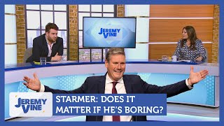 Starmer: Does it matter if he&#39;s &quot;boring&quot;? Feat. Christian Calgie &amp; Jemma Forte | Jeremy Vine