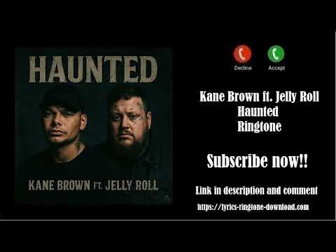 ℍ𝕆𝕋! Kane Brown ~ Haunted Ringtone (Free) ft. Jelly Roll
