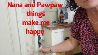 Nana and Pawpaw things make me happy 