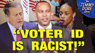 Democrats MELTDOWN Over Reasonable Voter ID Bill!
