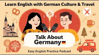 Talk About Germany | Learn English with German Culture \& Travel | Easy English Practice (A2–B1)