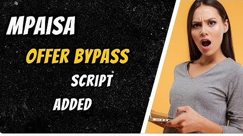 Mpaisa offer bypass script added 👍