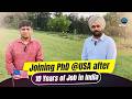 Joining PhD @USA after 10 Years of Job in India