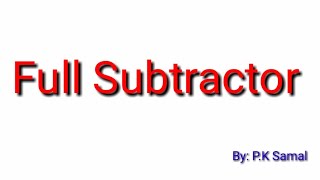 Design, implement and verify the truth table of Full Subtractor using logic gates