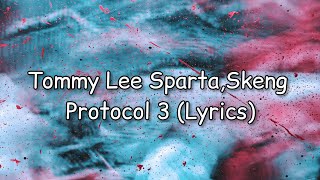 Tommy Lee Sparta, Skeng - Protocol 3 (Lyrics)