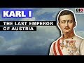 Karl I: The Last Emperor of Austria