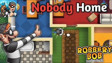 Robbery Bob chapter 1  | Level 2 Nobody Home