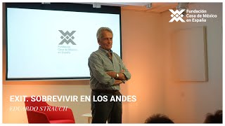 EXIT. Sobrevivir en los Andes | Eduardo Strauch