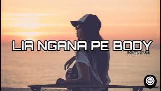 DJ TIKTOK TERBARU!! LIA NGANA PE BODY (PANJUL STYLE) 2K21