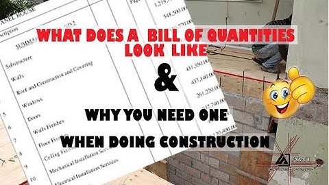 WHAT DOES A BILL OF QUANTITIES LOOK LIKE & WHY DO YOU NEED ONE