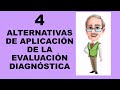 Soy Docente: 4 ALTERNATIVAS DE APLICACIÓN DE LA EVALUACIÓN DIAGNÓSTICA