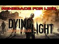 Renegade for Life: Dying Light