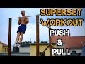 Superset Workout - Push & Pull