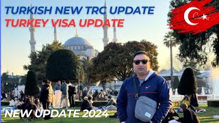 Turkey visa update & New Trc update 2024 #turkeyvisa #turkeytrc