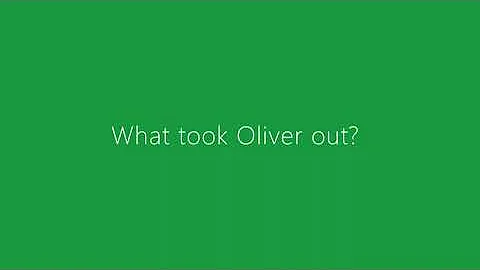 What took Oliver out