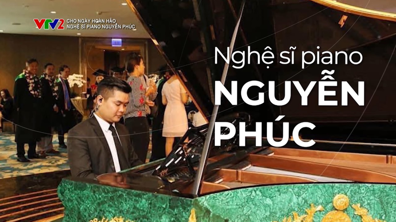 CHO NGÀY HOÀN HẢO - NGHỆ SĨ PIANO NGUYỄN PHÚC - MC HOÀNG PHƯỢNG