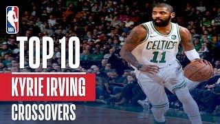 Kyrie Irving Top 10 Crossovers & Handles | 2017-2018 Season