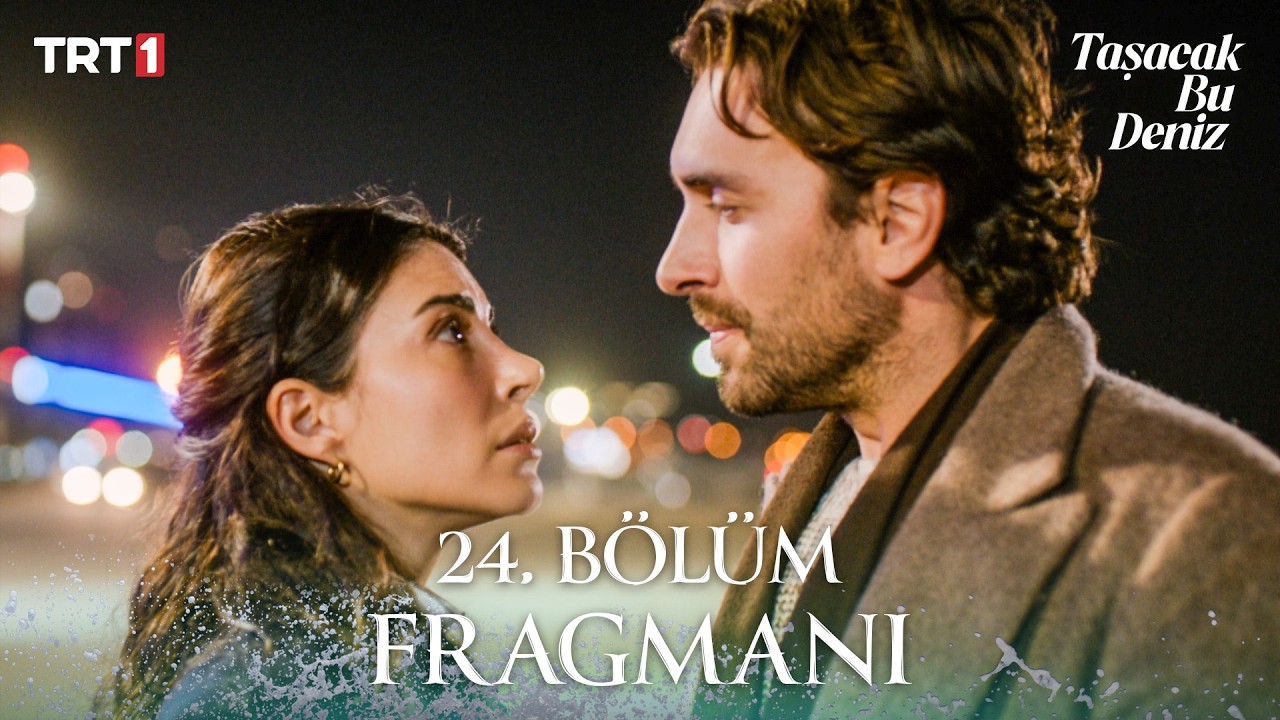 Taşacak Bu Deniz - Taşacak Bu Deniz 24. Bölüm Fragmanı