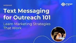 Text Messaging for Outreach 101: Learn Marketing Strategies That Work