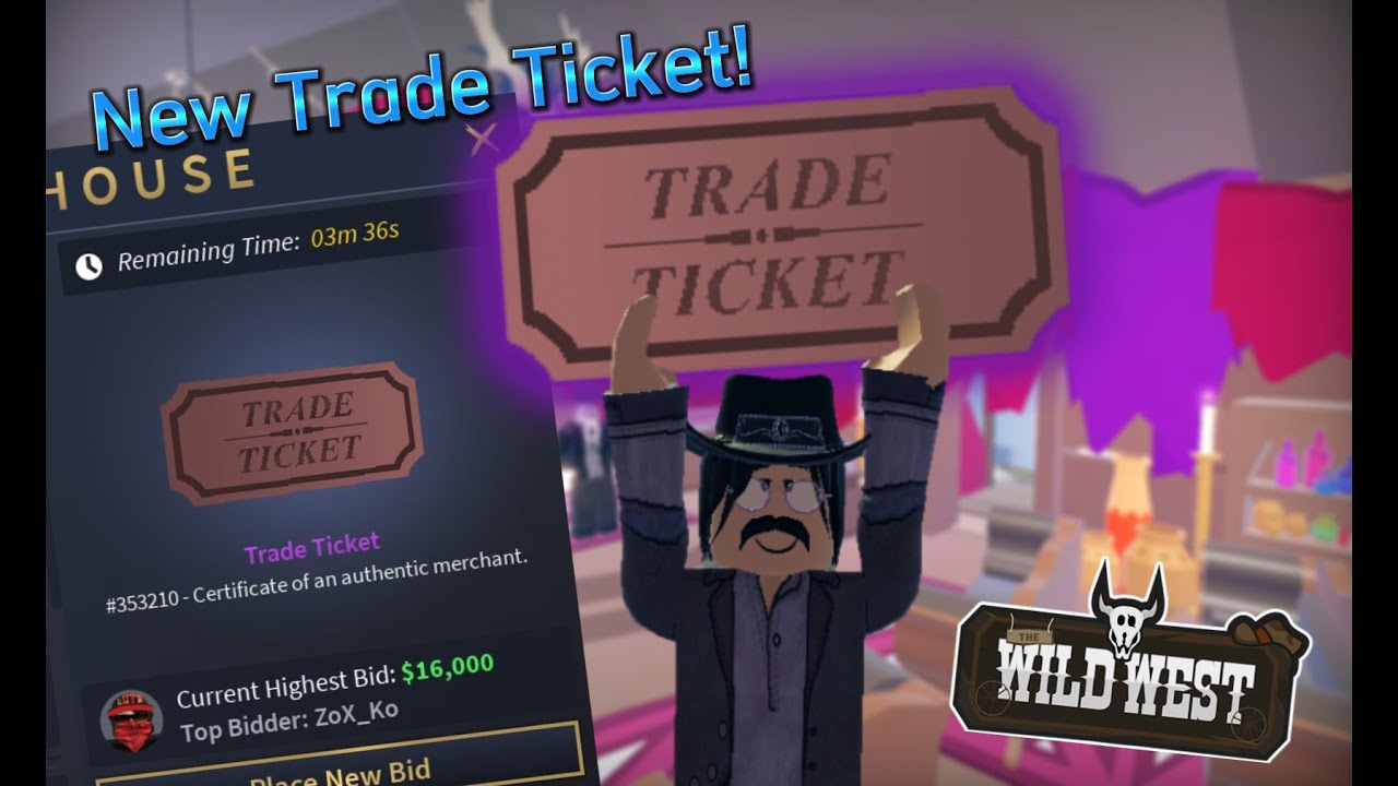 New Trade Ticket The Wild West Roblox YouTube new-trade-ticket-the-wild-west-roblox-youtube