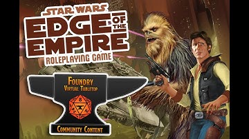Star Wars: Edge of the Empire RPG on Foundry VTT - How to Get started