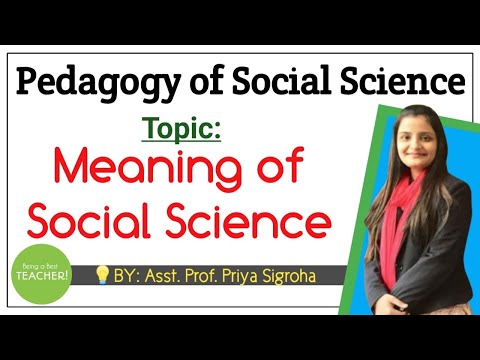 Meaning of Social Science or Social Studies | Pedagogy of Social Science | Notes and Lectures B.ED.