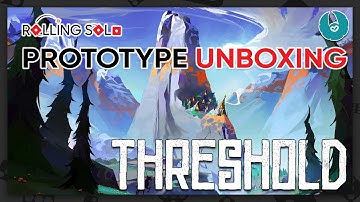 Threshold | Prototype Unboxing