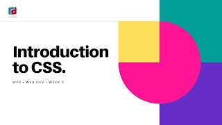 Introduction to CSS | Web WPS Week 3 | By Kunal