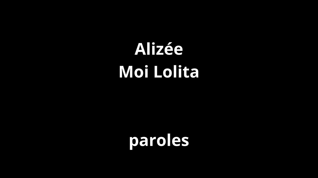 Alizée-Moi Lolita-paroles