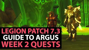 World Of Warcraft Legion Patch 7.3 Guide - Argus Week 2 Quests - Part 1