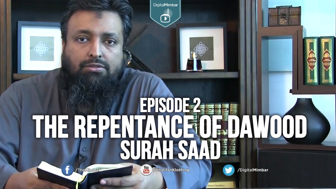 The Repentance of Dawood | Surah Saad | EP2 - Tawfique Chowdhury