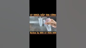 Review Ly Nhựa Cứng Nắp Tim 500ml và 700ml