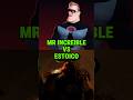 ¿QUIEN GANARIA UN COMBATE ENTRE MR INCREIBLE VS ESTOICO? #short