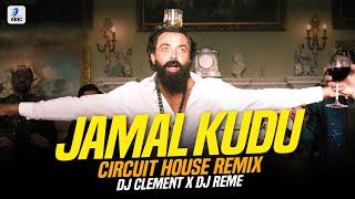 Jamal Kudu (Circuit House Remix) | DJ Clement X DJ Reme | Animal | Abrar Entry Song | Bobby Deol