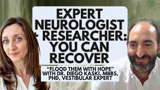 Expert Neurologist: "Full Recovery is Possible" From PPPD, Vestibular Migraine & MdDS