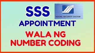 SSS Appointment Number Coding WALA NA SSS Appointment Walk IN When