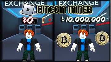 How I Mined 10 Million in Bitcoin in Roblox Bitcoin Miner Simulator
