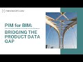 Round Table: Product Information Management (PIM) for Building Information Modeling (BIM)