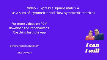 Express a square matrix A as a sum of symmetric and skew symmetric matrices