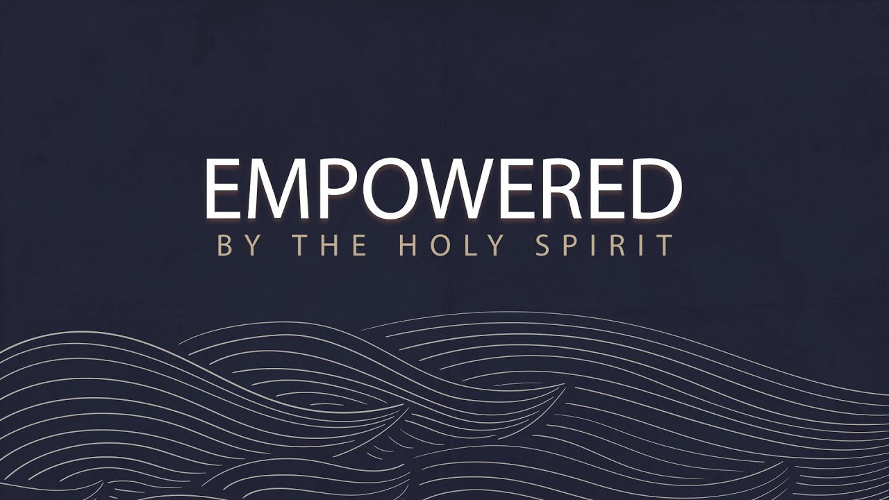Empowered By The Holy Spirit - Lesson 2 - YouTube