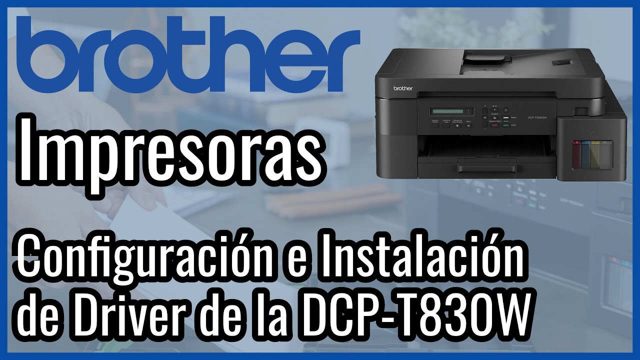 Configuración e Instalación de Driver Brother DCP-T830DW | Guía ...